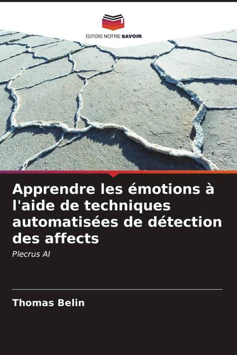 Image du produit Apprendre les émotions à l'aide de techniques automatisées de détection des affects (Allemand, Thomas Belin, 2023)