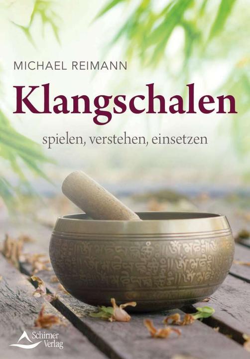 Actual product image Playing, understanding and using singing bowls (German, Michael Reimann)