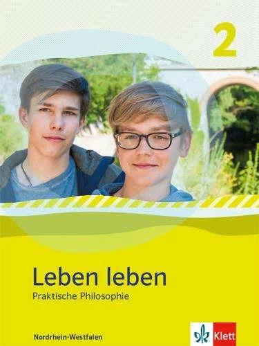 Produktbild Leben leben 2. Schülerbuch. Praktische Philosophie. Ausgabe Nordrhein-Westfalen ab 2017 (Deutsch, 2018)