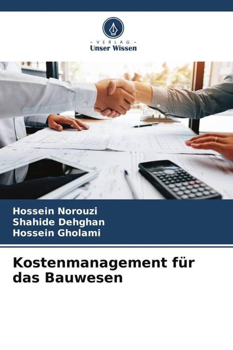Produktbild Kostenmanagement für das Bauwesen (Deutsch, Hossein Gholami, Hossein Norouzi, Shahide Dehghan, 2022)