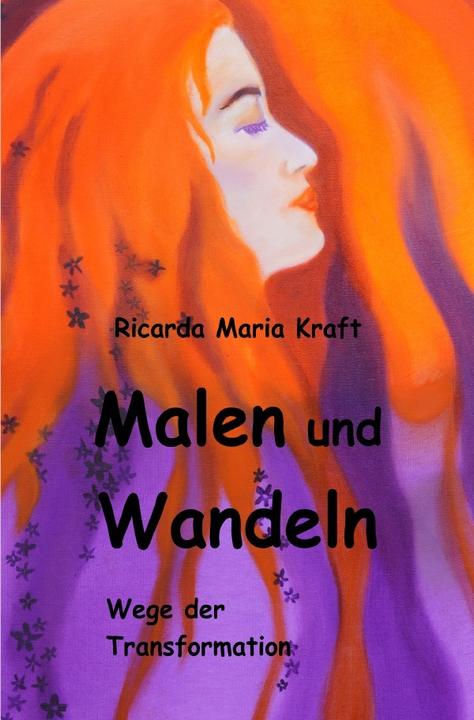 Produktbild Kraft:Malen und Wandeln (Ricarda Kraft, 2022)