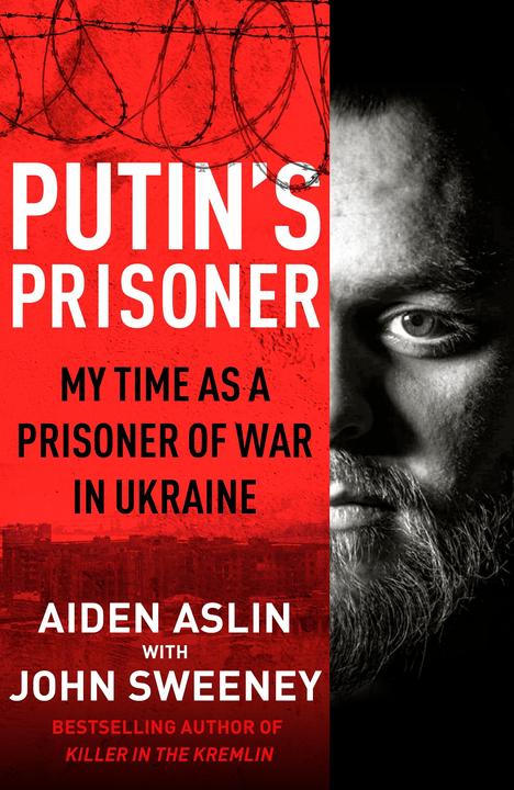 Actual product image Putin's Prisoner (English, John Sweeney, Aiden Aslin, 2023)