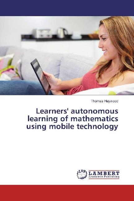 Actual product image Learners' autonomous learning of mathematics using mobile technology (Thomas Haywood, 2016)