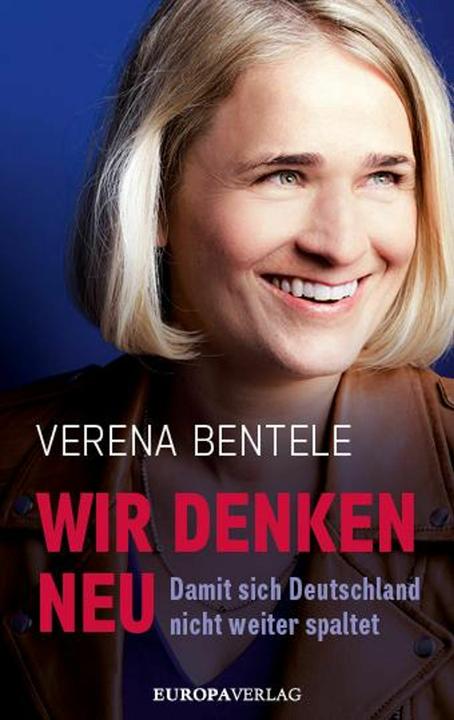 Wir denken neu – Damit sich Deutschland nicht weiter spaltet (Tedesco, Verena Bentele, 2021)