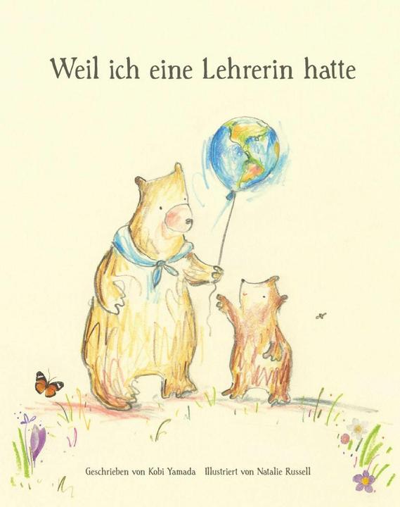 Produktbild Weil ich eine Lehrerin hatte (Deutsch, Kobi Yamada, 2019)