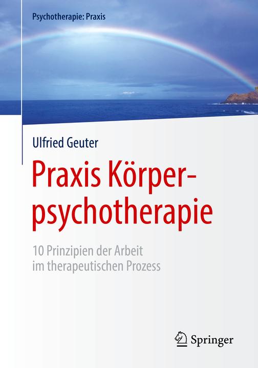 Produktbild Praxis Körperpsychotherapie (Deutsch, Ulfried Geuter, 2018)
