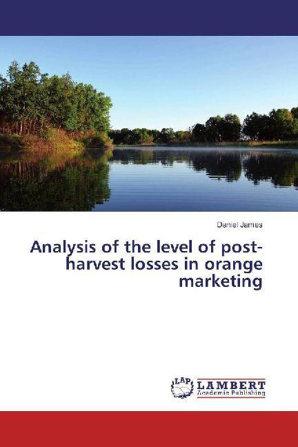 Actual product image Analysis of the level of post-harvest losses in orange marketing (Daniel James, 2017)