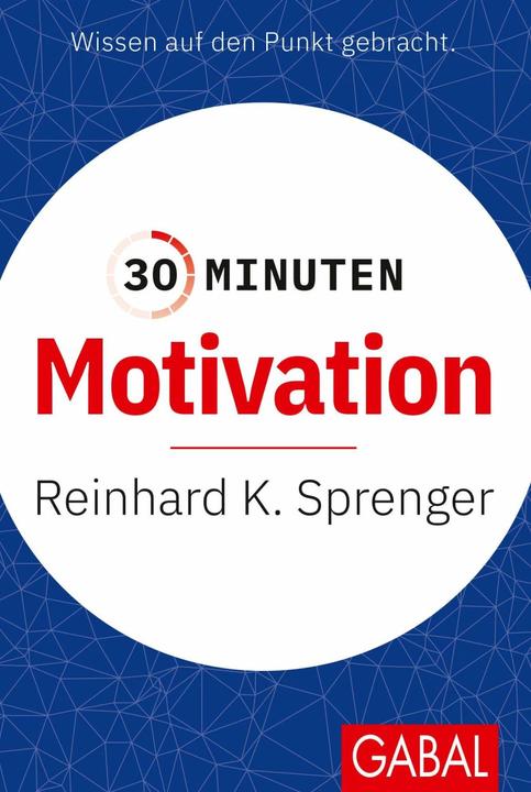 Produktbild 30 Minuten Motivation (Deutsch, Reinhard K. Sprenger, 2016)