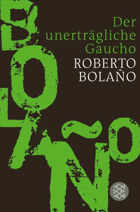 Actual product image Der unerträgliche Gaucho (German, Roberto Bolaño, 2015)