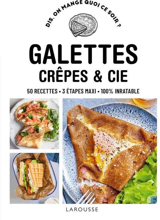 Produktbild Larousse pratique Galettes, crêpes & Cie (Französisch, Collectif, 2025)