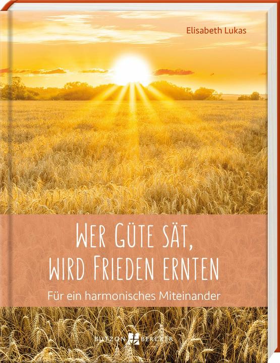 Actual product image Lukas:Wer Güte sät, wird Frieden ernten (German, Elisabeth Lukas, 2024)