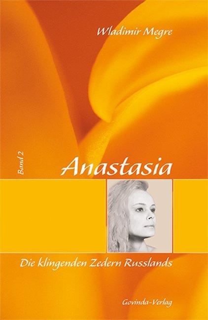 Produktbild Anastasia 02. Die klingenden Zedern Russlands (Deutsch, Wladimir Megre, 2020)