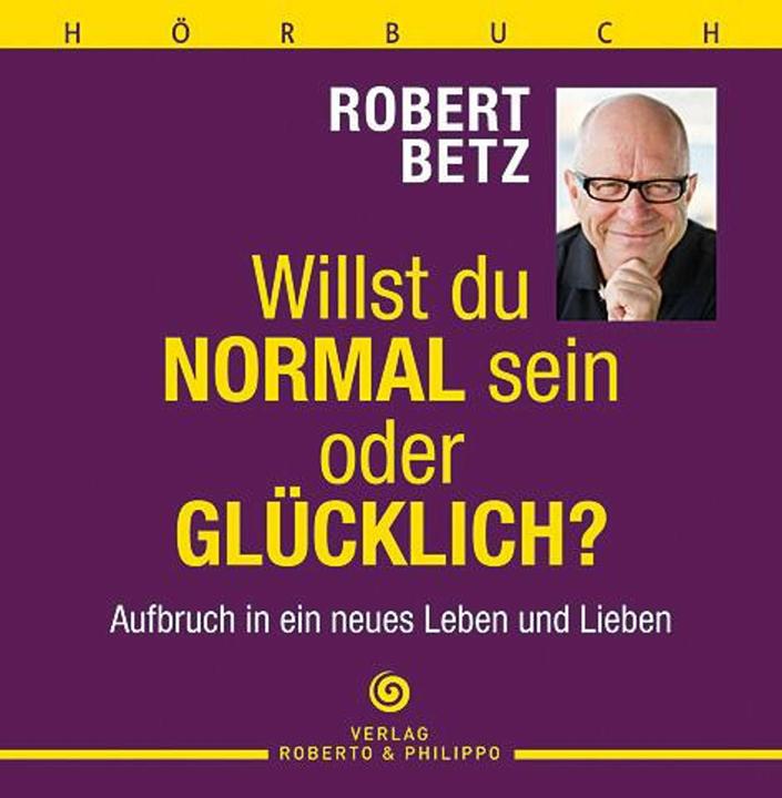 Actual product image Betz Do you want to be normal or happy? - Audiobook (Robert. T. Betz, German)