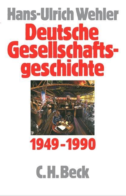 Actual product image Deutsche Gesellschaftsgeschichte 1949 - 1990 (German, Hans-Ulrich Wehler, 2008)