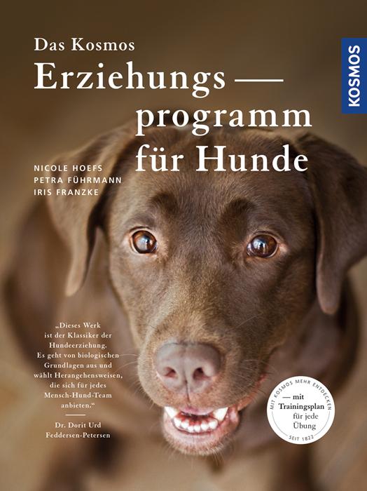 Produktbild Kosmos Das Erziehungsprogramm für Hunde (Deutsch, Nicole Hoefs, Iris Franzke, Petra Führmann, 2016)
