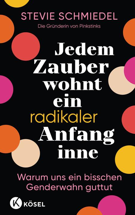 Produktbild Jedem Zauber wohnt ein radikaler Anfang inne (Deutsch, Stevie Schmiedel, 2023)