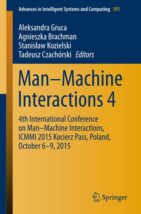 Produktbild Man-Machine Interactions 4 (Aleksandra Gruca, Stanislaw Kozielski, Tadeusz Czachórski, Agnieszka Brachman, 2015)