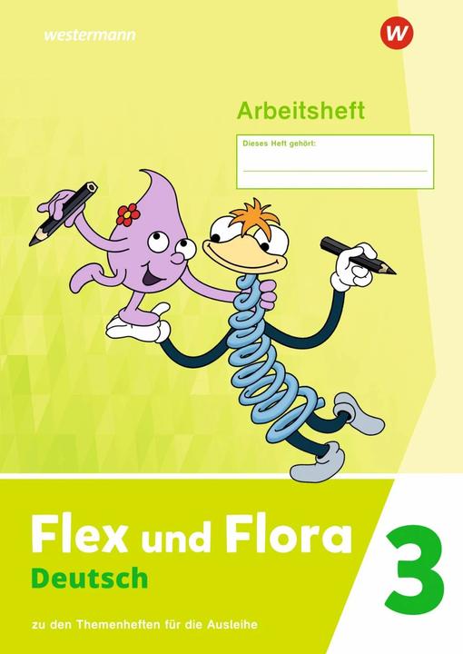 Produktbild Flex und Flora 3. Arbeitsheft: Für die Ausleihe (Deutsch, Tanjaua, Angelika/Holtz, Baligand, Heike/Föhl, 2022)