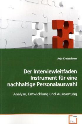 Actual product image Der Interviewleitfaden Instrument für eine nachhaltige Personalauswahl (German, Anja Kretzschmar, 2009)