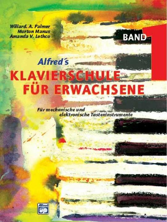 Produktbild Alfred's Klavierschule für Erwachsene 1 (Deutsch, Will, Amanda V. Lethco, Willard A. Palmer, 2014)