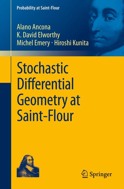 Produktbild Stochastic Differential Geometry at Saint-Flour (Niederländisch, Michel Emery, Hiroshi Kunita, Alano Ancona, K. David Elworthy, 2012)