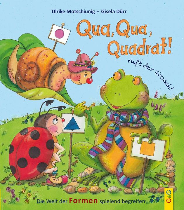 Produktbild Qua, Qua, Quadrat!, ruft der Frosch (Deutsch, Ulrike Motschiunig, 2018)