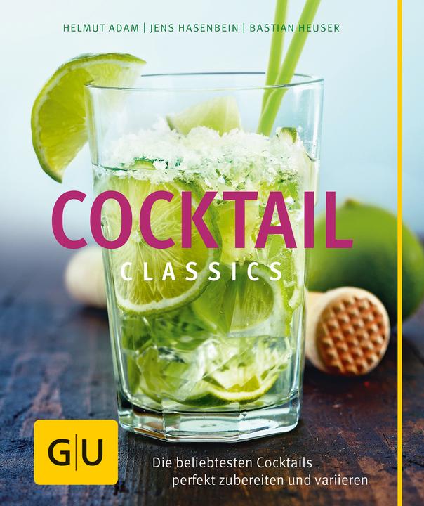 Cocktail Classics (German, Bastian Heuser, Helmut Adam, Jens Hasenbein, 2014)