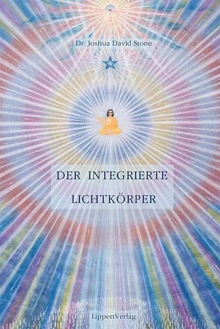 Produktbild Der Integrierte Lichtkörper (Deutsch, Joshua David Stone, 2004)