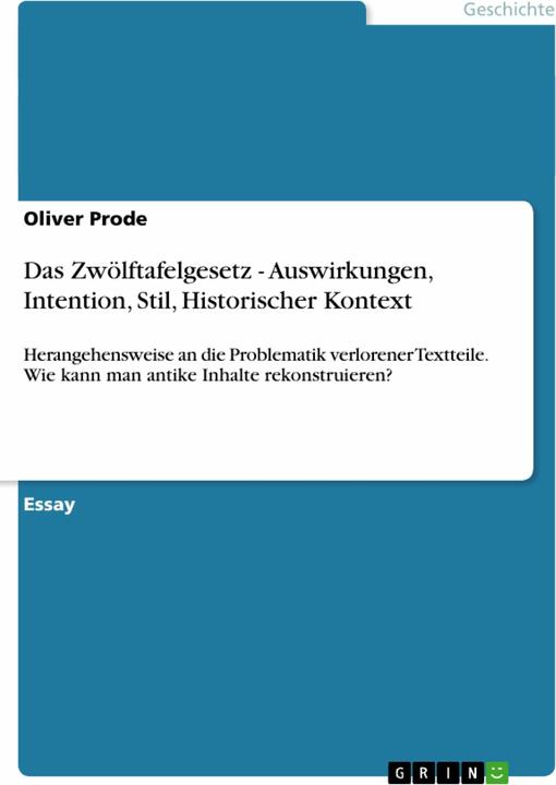 Produktbild Das Zwölftafelgesetz - Auswirkungen, Intention, Stil, Historischer Kontext (Deutsch, Oliver Prode, 2013)
