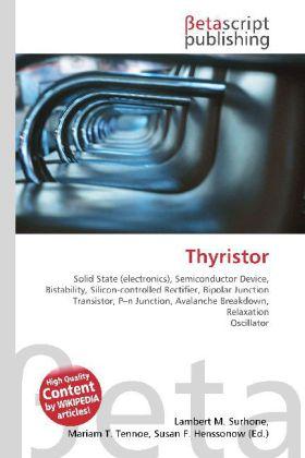 Actual product image Thyristor (Lambert M. Surhone, Miriam T. Timpledon, Susan F. Marseken, 2010)