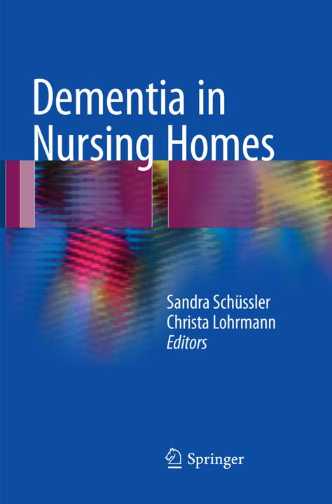 Produktbild Dementia in Nursing Homes (Englisch, Sandra Schüssler, Christa Lohrmann, 2018)