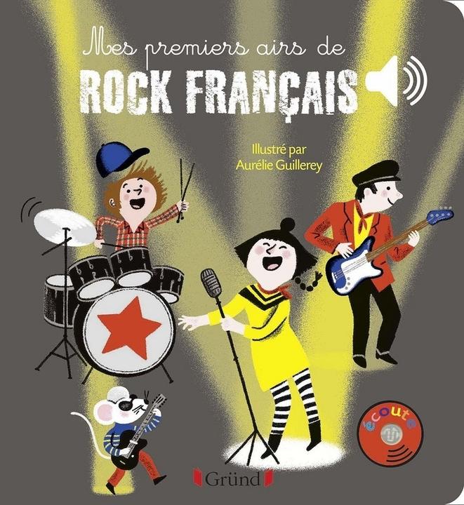 Image du produit Gründ éditions Mes premiers airs de rock français (Français, Guillerey Aurélie, 2018)