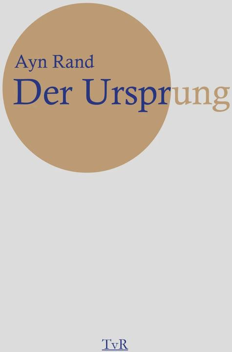 Produktbild Der Ursprung (Deutsch, Ayn Rand, Julian Fischer, Werner Habermehl, 2019)