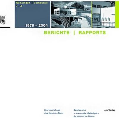 Produktbild Denkmalpflege des Kantons Bern Berichte 1979-2004 (René Koelliker, Maurer, Anita Bernhard, Peter Bannwart, Michael Gerber, Deutsch)