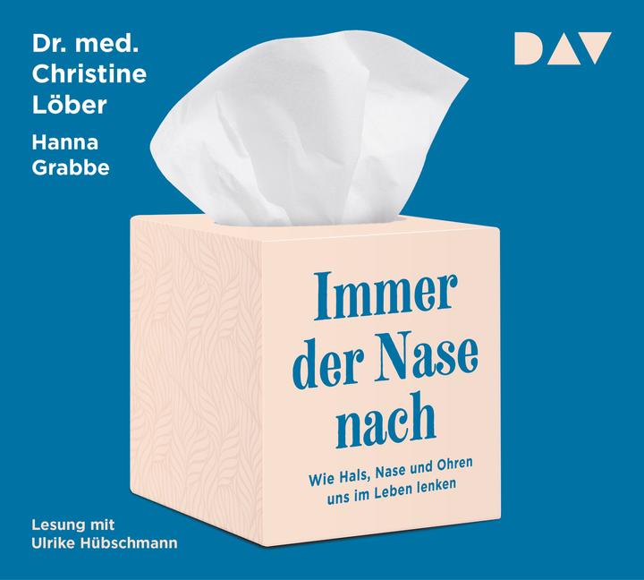 Produktbild Immer der Nase nach. Wie Hals, Nase und Ohren uns im Leben lenken (Christine Löber, Hanna Grabbe, Ulrike Hübschmann, Deutsch)