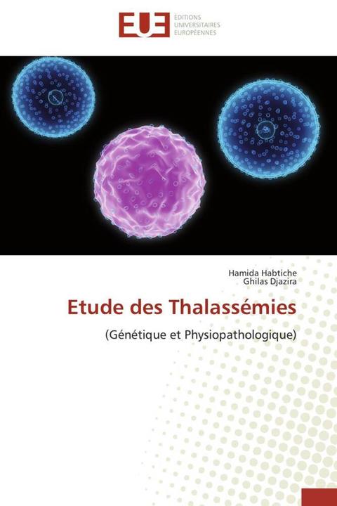 Image du produit Etude des Thalassémies (Ghilas Djazira, Hamida Habtiche, 2011)