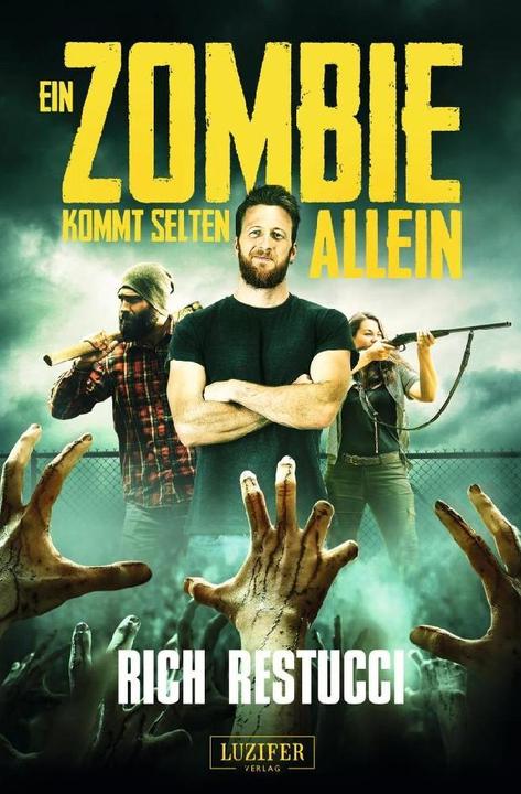 Produktbild Ein Zombie Kommt Selten Allein (Rich Restucci, Jaqueline Schiesser, Deutsch)