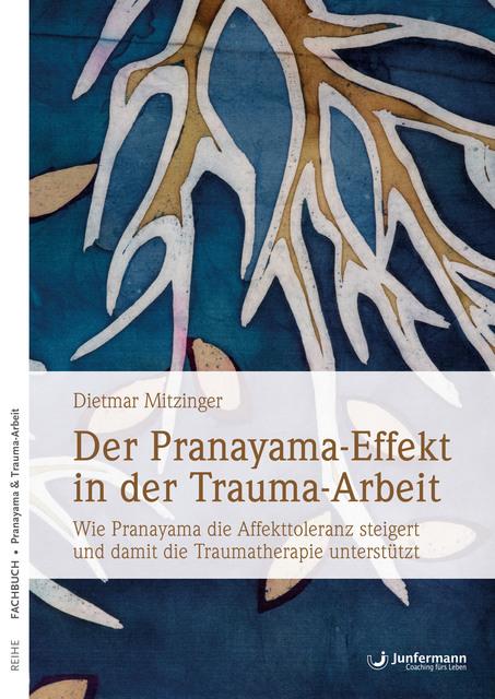 Produktbild Der Pranayama-Effekt in der Trauma-Arbeit (Deutsch, Dietmar Mitzinger, 2018)