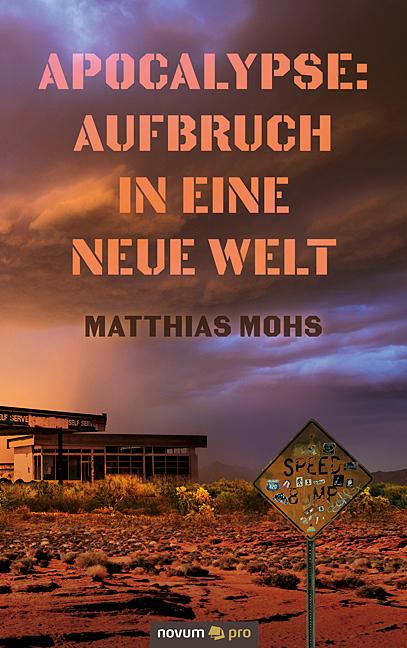 Produktbild Apocalypse: Aufbruch in eine neue Welt (Matthias Mohs)