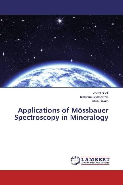 Actual product image Applications of Mössbauer Spectroscopy in Mineralogy (German, Katarína Sedlacková, Július Dean, Jozef Sitek, 2017)