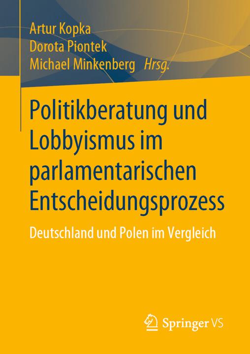 Image du produit Politikberatung und Lobbyismus im parlamentarischen Entscheidungsprozess (Néerlandais, Michael Minkenberg, Dorota Piontek, Artur Kopka, 2020)