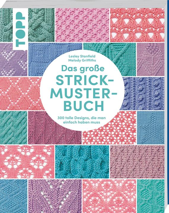 Produktbild Das grosse Strickmuster-Buch (Deutsch, Lesley Stanfield, Melody Griffiths, 2023)
