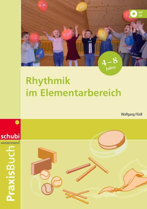 Produktbild Praxisbuch Rhythmik im Elementarbereich, m. Audio-CD (Deutsch, Wolfgang Flödl, 2006)