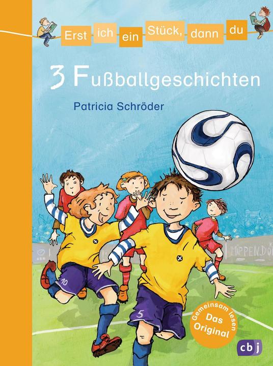Actual product image Erst ich ein Stück, dann du - 3 Fussballgeschichten (German, Patricia Schroeder, 2012)