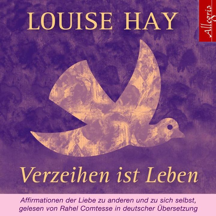 Produktbild Verzeihen ist Leben (Rahel Comtesse, Louise Hay, Deutsch, Englisch)