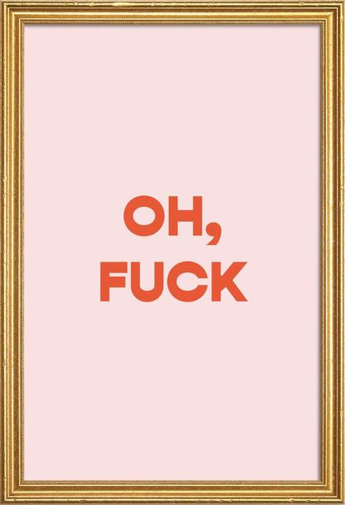Actual product image Juniqe Oh, F*ck (60 x 90 cm)