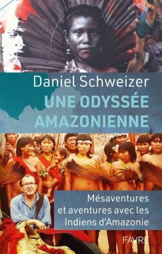 Produktbild Une odyssée amazonienne (Schweizer Daniel, Französisch)
