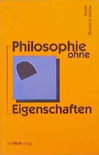 Philosophie ohne Eigenschaften (Deutsch, Xavier Rubert de Ventos, 1999)