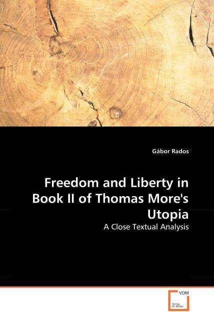 Actual product image Freedom and Liberty in Book II of Thomas More//'s Utopia (German, Gábor Rados, 2008)