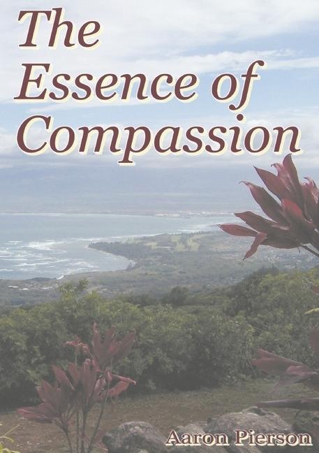 Produktbild The Essence of Compassion (Deutsch, Aaron Pierson, 2017)